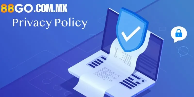 Chính sách bảo mật Các quy định về bảo mật anh em cần hiểu rõ