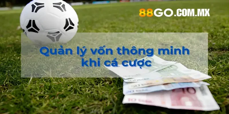 Chiến lược kiểm soát tài chính hiệu quả khi tham gia cá cược
